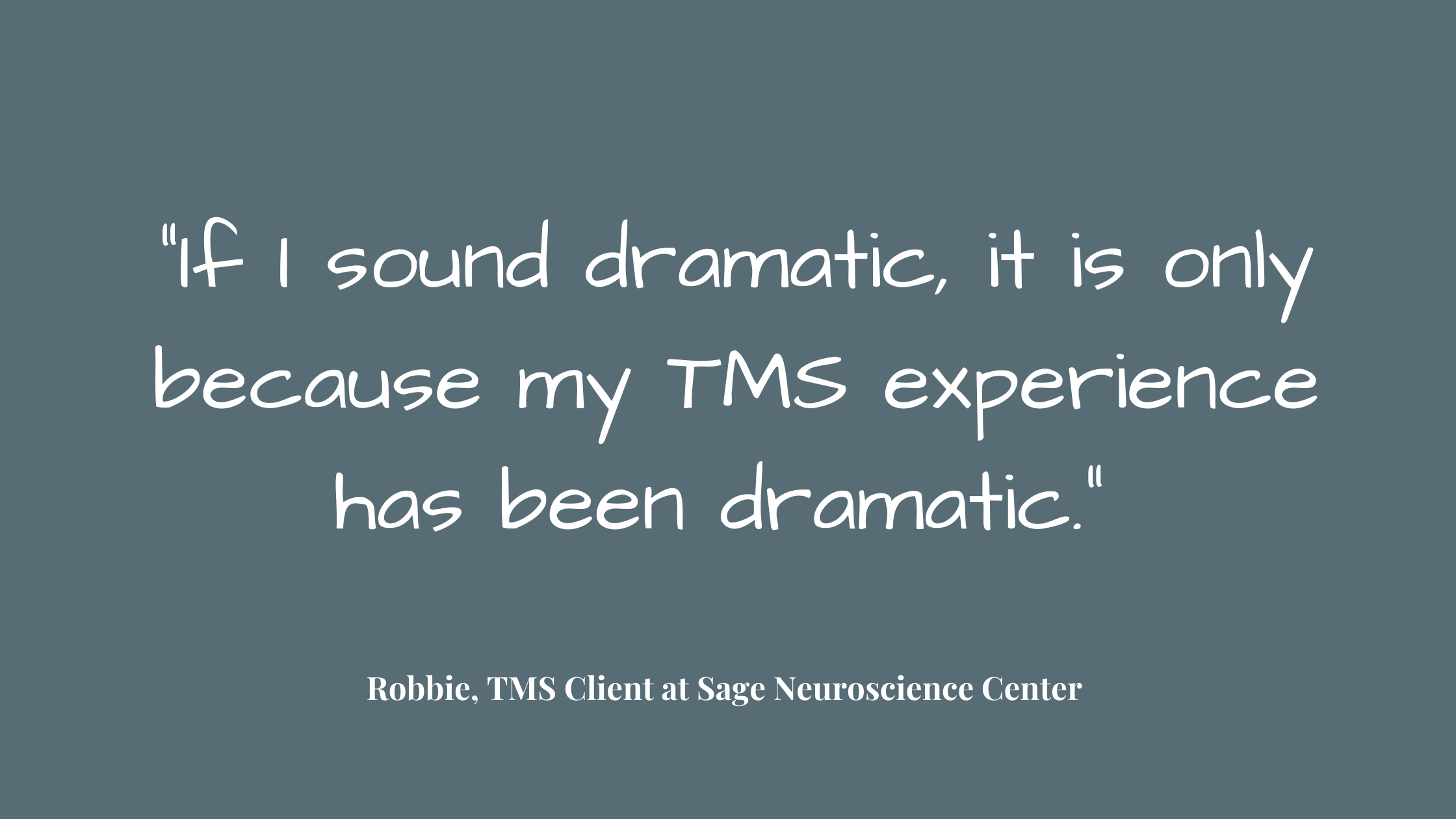 Robbie, TMS Client at Sage Neuroscience Center 